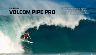 Depois de um dos melhores dias de campeonato já vistos em Pipeline, nem os mais otimistas poderiam prever que o último dia de Volcom Pipe Pro seria tão grandioso. Com ondas menores que o dia anterior, mas ainda muito potentes, o que se viu foram verdadeiras batalhas entre guerreiros com um comprometimento admirável. O dia culminou em uma final cinematográfica de proporções épicas. Depois de um dos melhores dias de campeonato já vistos em Pipeline, nem os mais otimistas poderiam prever que o último dia de Volcom Pipe Pro seria tão grandioso. Com ondas menores que o dia anterior, mas ainda muito potentes, o que se viu foram verdadeiras batalhas entre guerreiros com um comprometimento admirável. O dia culminou em uma final cinematográfica de proporções épicas.