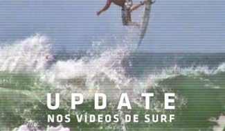 Update nos Videos de Surf