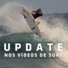 Update nos Videos de Surf