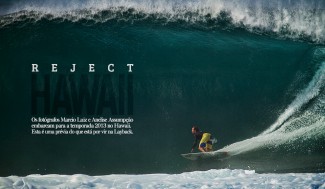 Os fotógrafos Marcio Luiz e Anelise Assumpção embarcam para a cobertura de mais uma temporada no Hawaii. No ano passado, eles tiveram suas fotos publicadas na Layback e alguns dos principais veículos do ramo. Aqui está uma pequena prévia do que veremos na Layback nas próximas semanas. Alex Gray, Off The Wall. Foto: Marcio Luiz