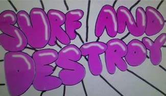 Surf and Destroy