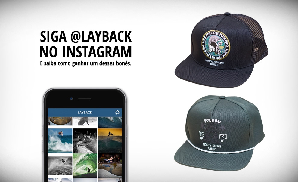 Siga a @layback no Instagram.